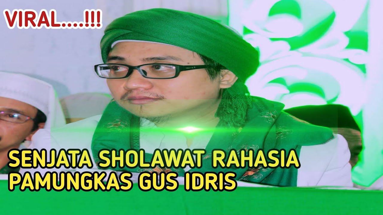 VIRAL..!! SHOLAWAT RAHASIA PAMUNGKAS GUS IDRIS