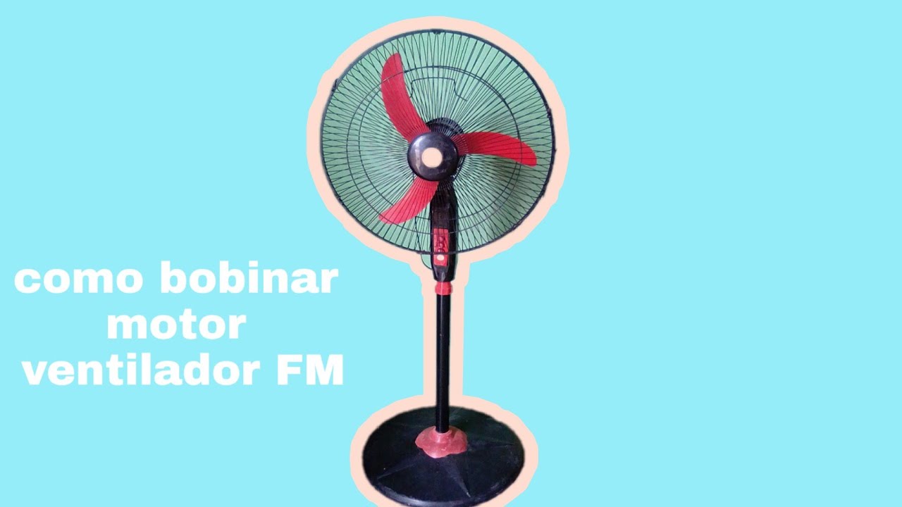 Como embobinar campo ventilador FM aspa Rojo de pedestal