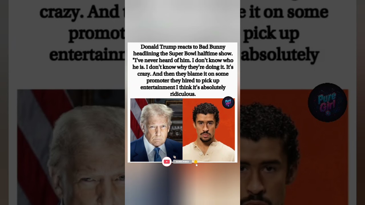 Trump on Bad Bunny Headlining Super Bowl: 