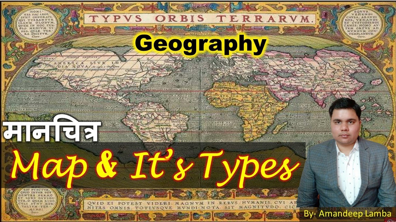 Map (मानचित्र):Introduction  | Map and its Types | Geography | UPSC | UGC NET | By Amandeep Lamba