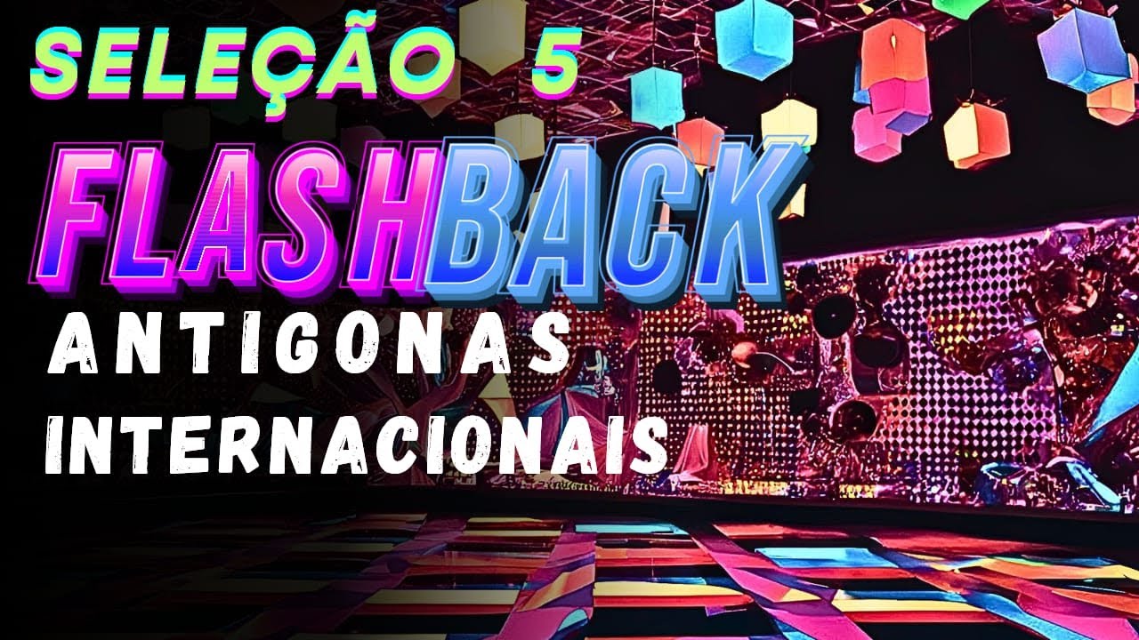 Seleção Flashback # 05: Antigonas internacionais dos 