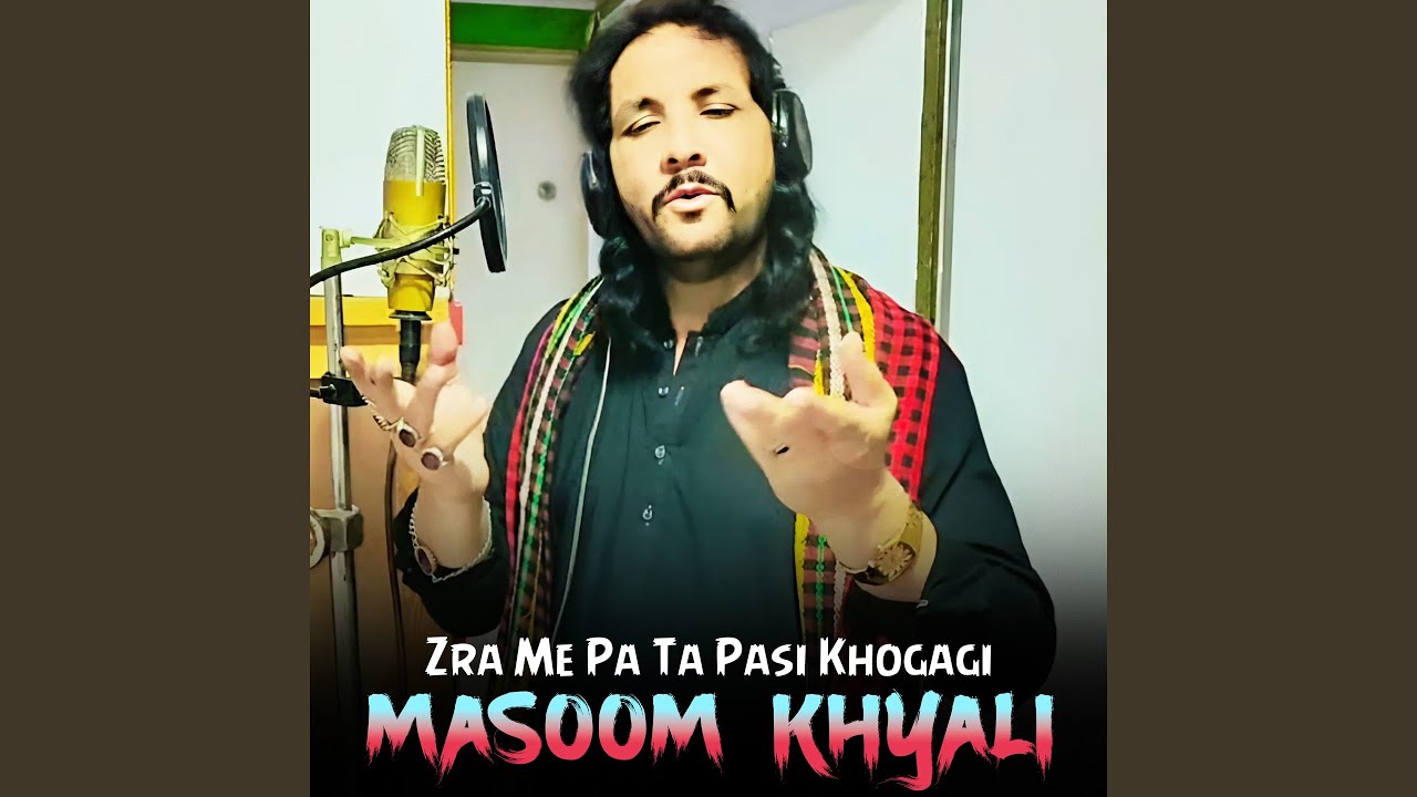 Zra Me Pa Ta Pasi Khogagi