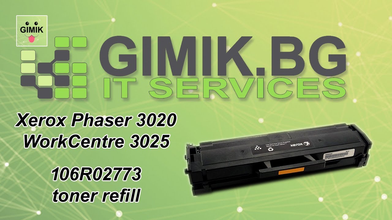 Xerox Phaser 3020 / WorkCentre 3025 Toner Refill & Chip Replacement Guide