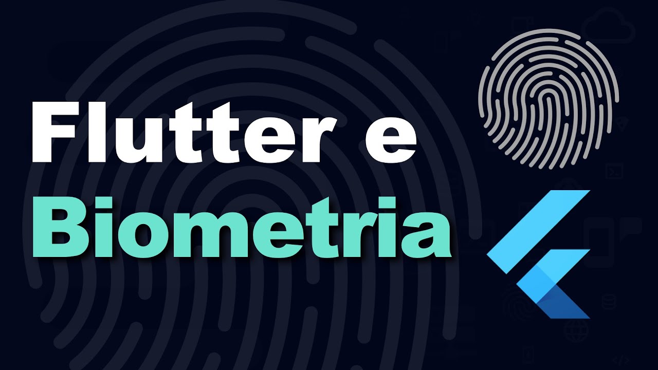 Biometria no Flutter (Autenticação Biométrica Android e iOS)