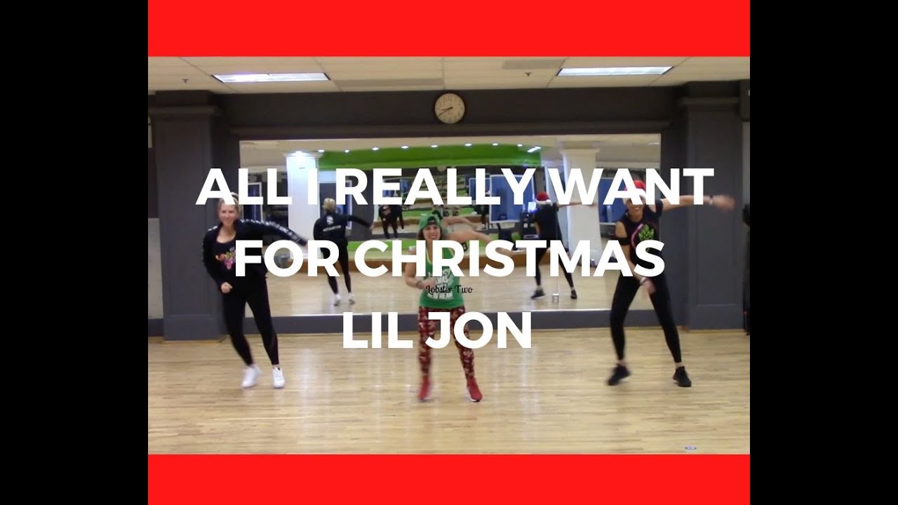 All I Really Want for Christmas Lil Jon Zumba Fitness Choreography