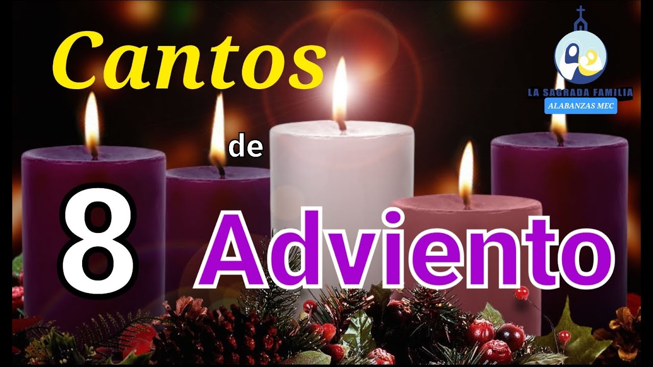 🟣 8 CANTOS PARA TIEMPO DE ADVIENTO ❤ Música Católica_  2 Entrada, Ofrendas, Comunión y Salida