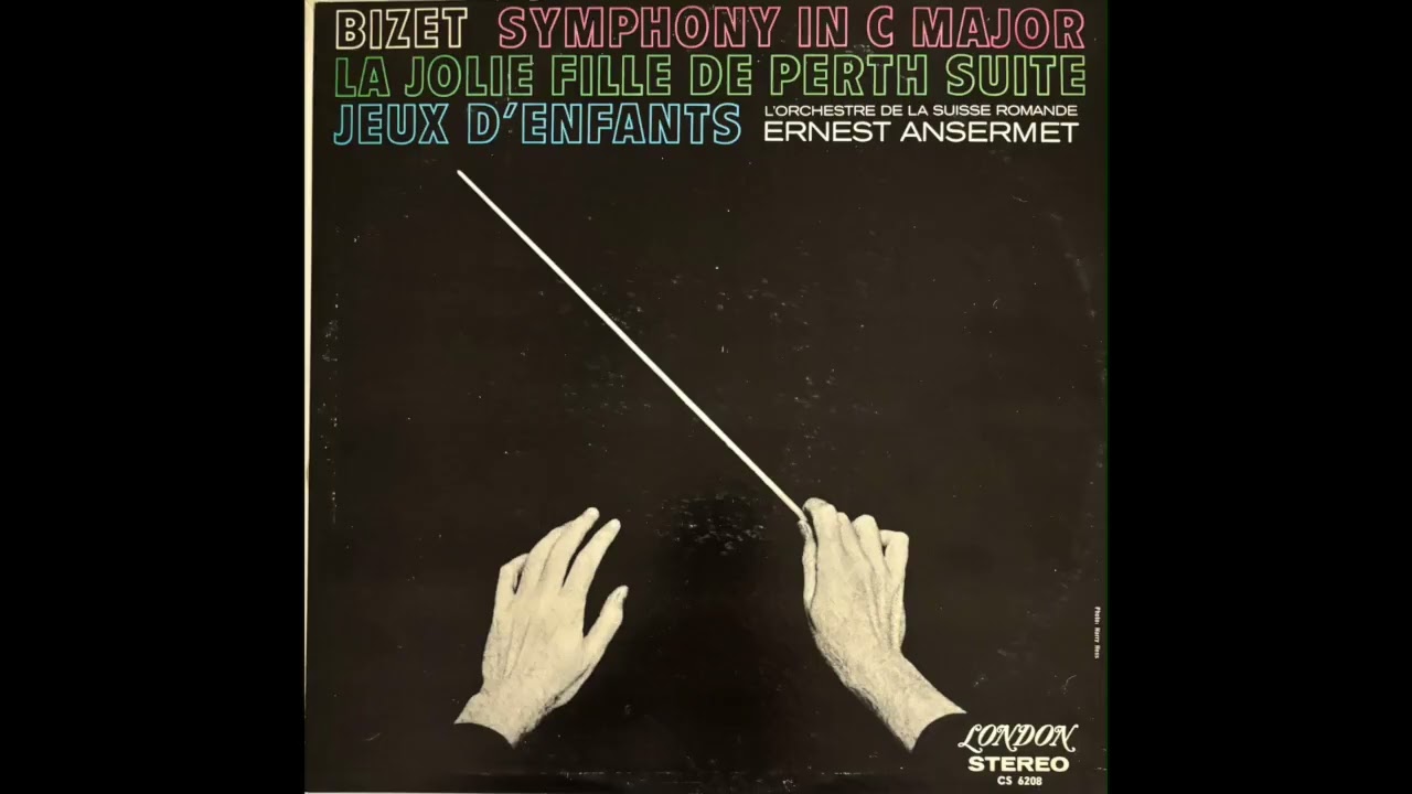 Bizet: Jeux d'Enfants and La Jolie de Perth Suite. Ansermet & L'Orchestre de la Suisse Romande. 1961