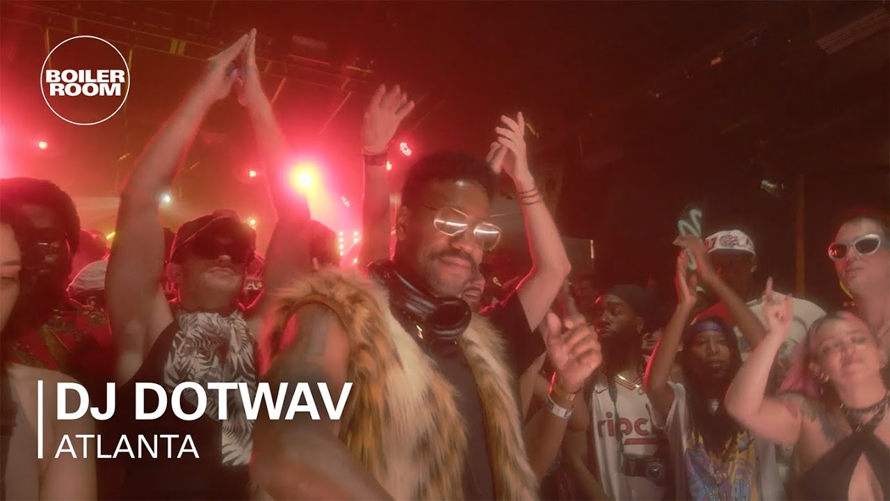 DJ DOTWAV | Boiler Room: Atlanta