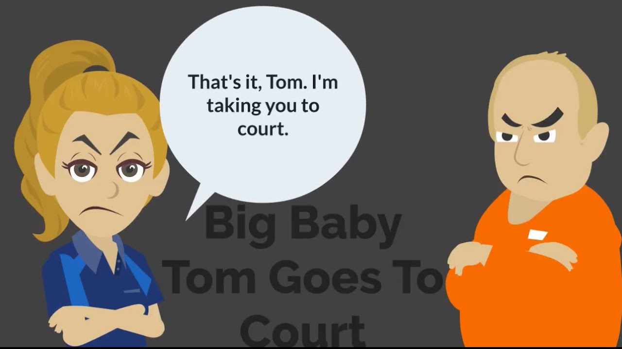 Big Baby Tom Goes To Court