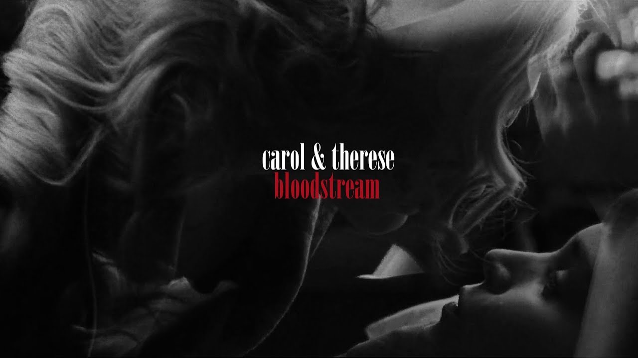 carol & therese | bloodstream