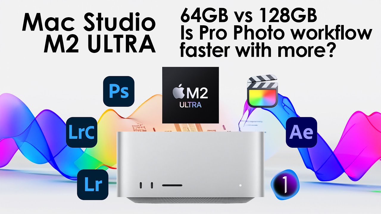 Mac Studio M2 ULTRA 64GB vs 128GB Is it faster in Pro Photo Workflow?