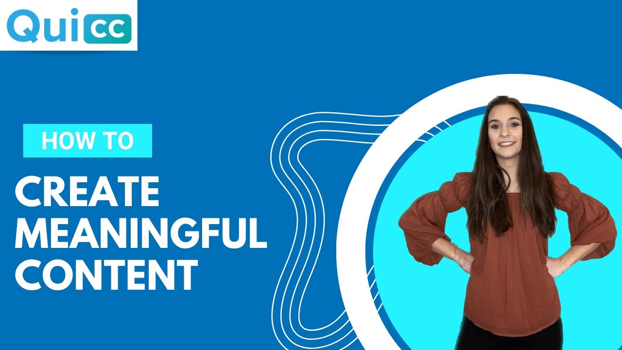 How To: Create Meaningful Content