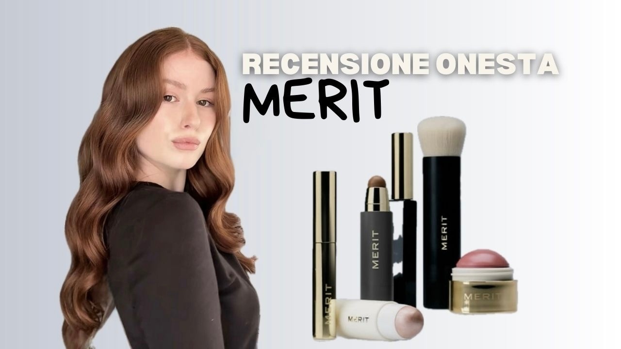 Ho provato Merit Beauty: vale davvero la pena? Recensione onesta