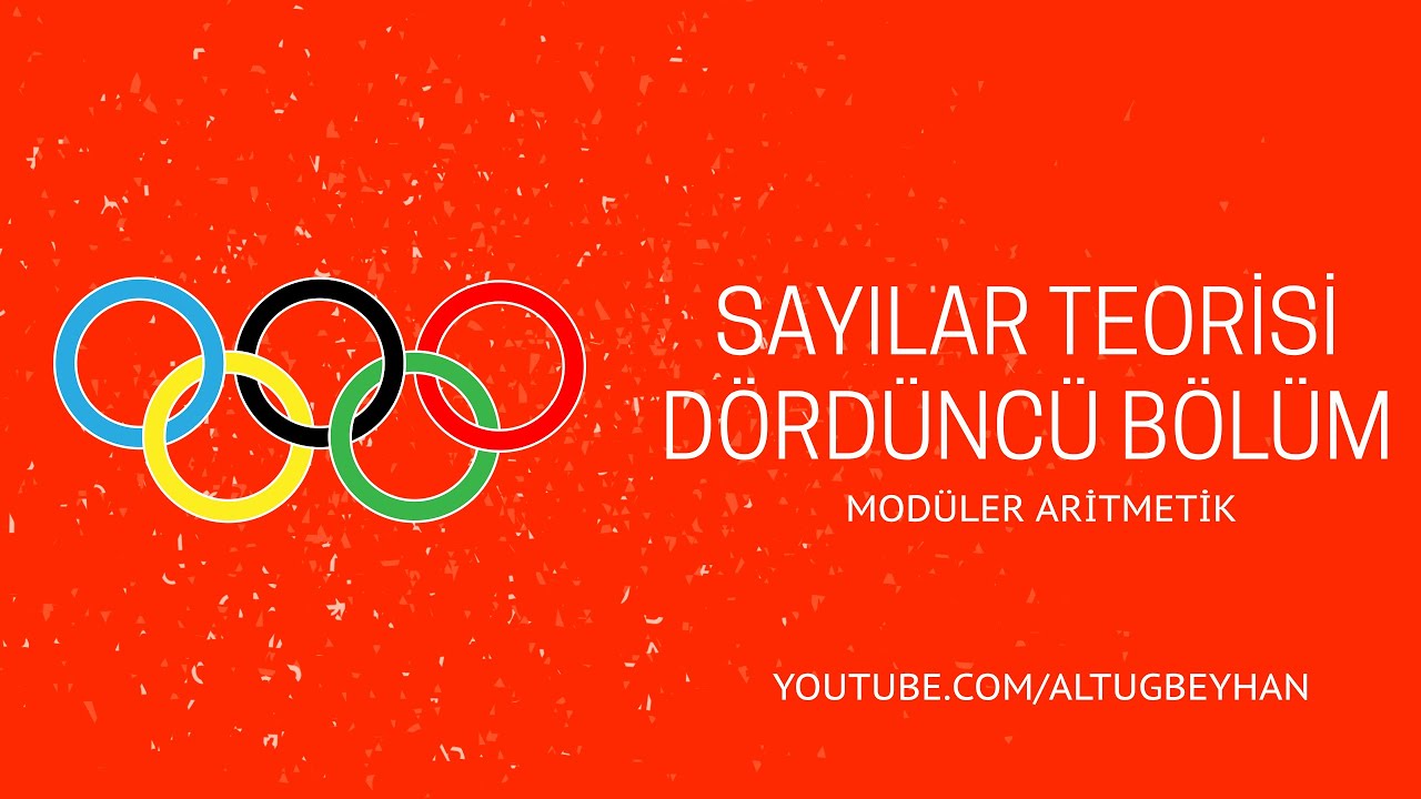 MATEMATİK OLİMPİYATLARI | SAYILAR TEORİSİ 4.1: Modüler Aritmetik
