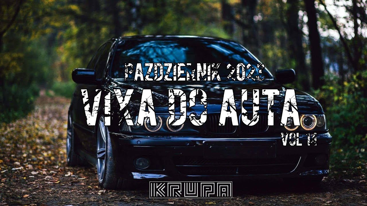 🚘❗️NAJLEPSZA MUZYKA DO AUTA❗️🚘🍁PAŹDZIERNIK 2023🍁😈POMPA/VIXA/MEGAMIX😈[VIXA DO AUTA VOL.14]🔥★KRUPA★🔥