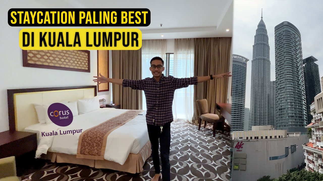 VLOG: Tido Hotel Mewah Di Kuala Lumpur | Corus Hotel