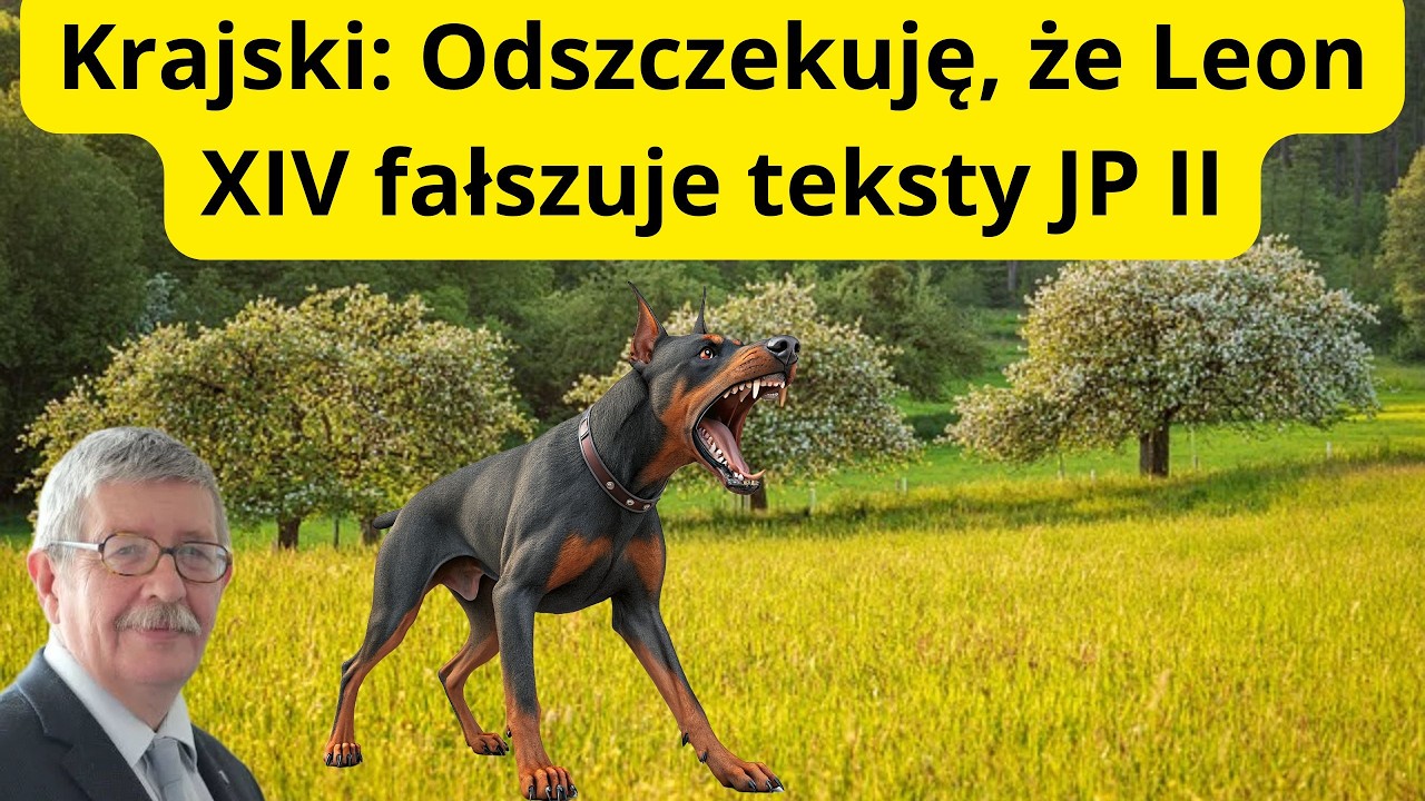 S. Krajski: odszczekuję, że Leon XIV fałszuje wypowiedzi Jana Pawła II. Fałszuje natomiast doktrynę