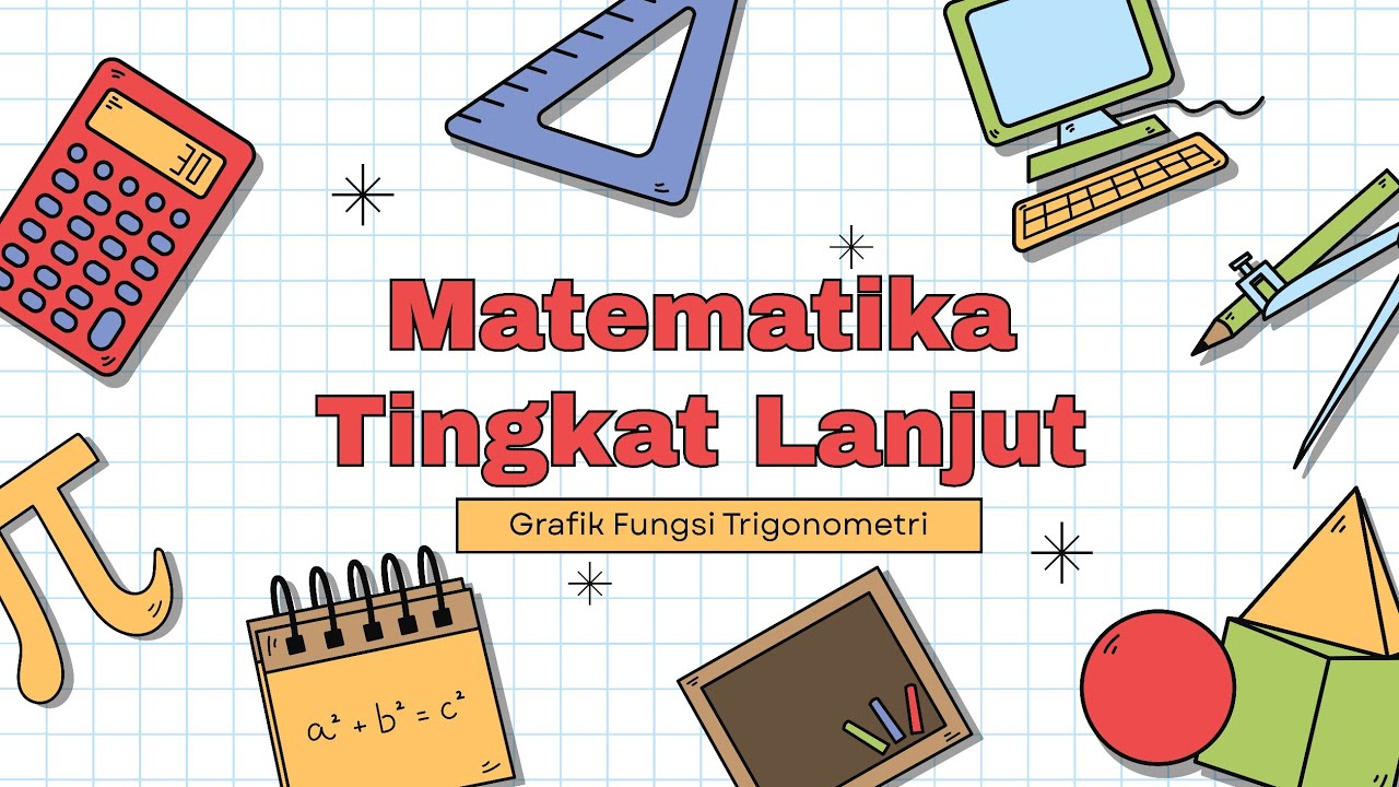Grafik Fungsi Trigonometri | Matematika Tingkat Lanjut Kelas XI