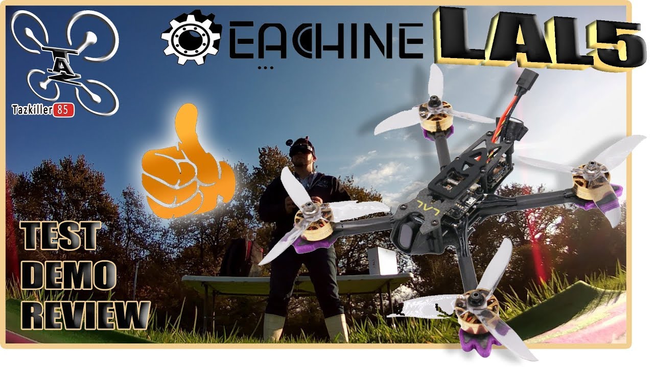 Eachine LAL5 - Review Test Démo - Un monstre bien équipé !!!