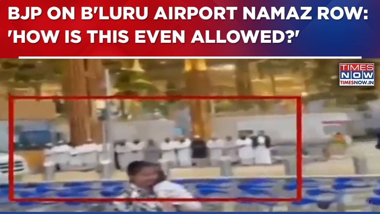 Namaz At Bengaluru Airport Sparks Row: BJP Questions K'taka Govt, Says 'How Is This Even Allowed?'