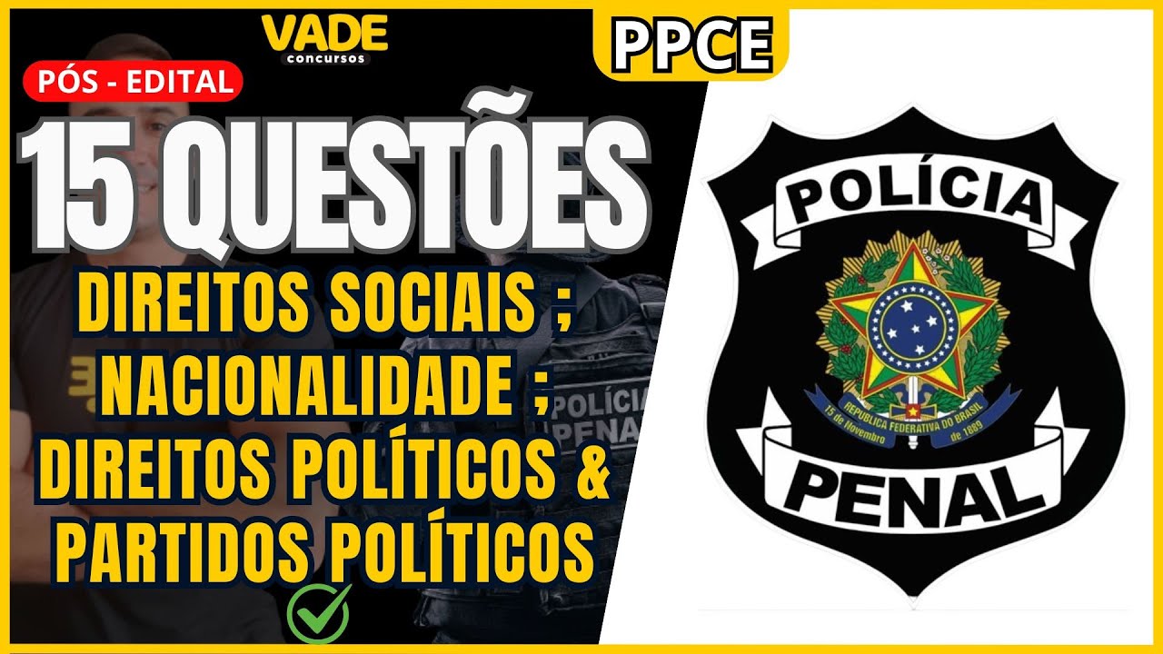 CONCURSO PPCE | 15 QUESTÕES | DIREITOS SOCIAIS ; NACIONALIDADE ; DIREITOS POLÍTICOS | IDECAN