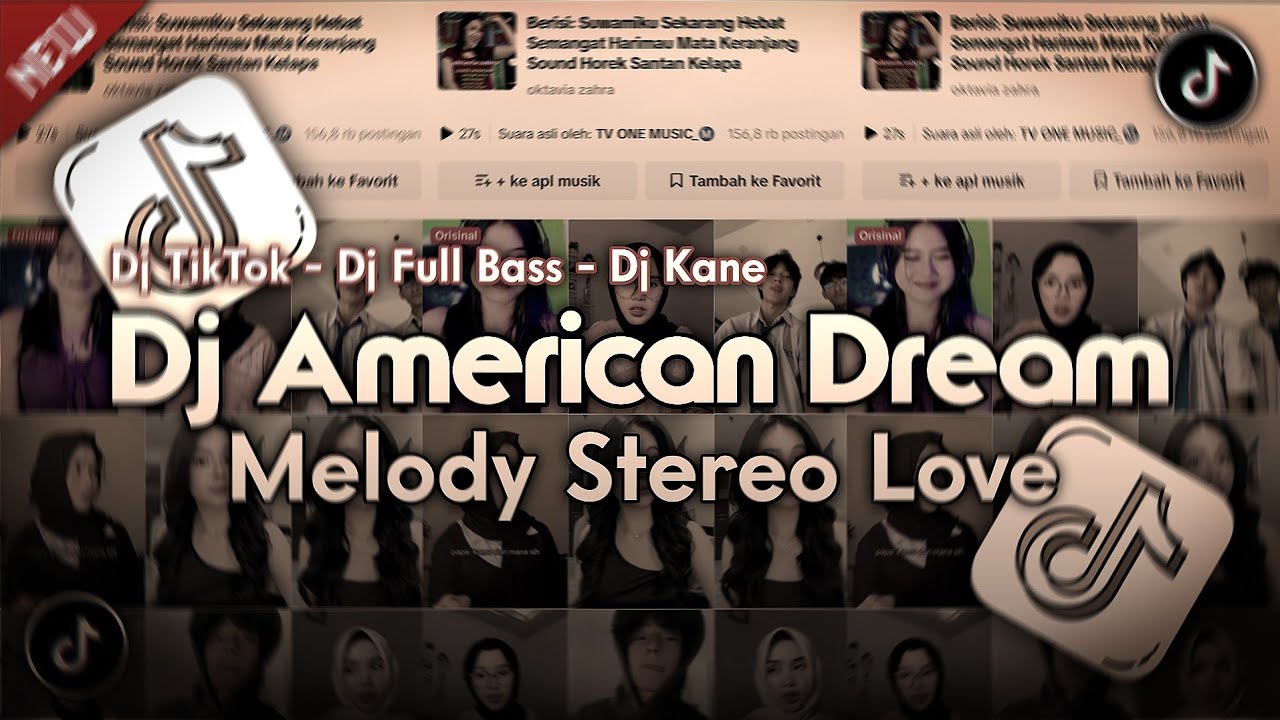 DJ AMERICAN DREAM X MELODY STEREO LOVE SLOW FULL SONG TIKTOK TERBARU