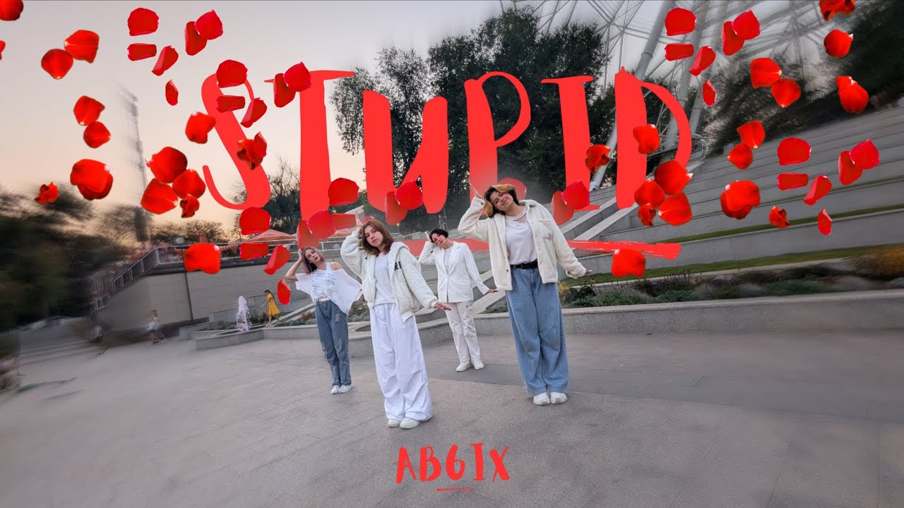 [ K-POP IN PUBLIC ] AB6IX – STUPID (cover by MYFIES)