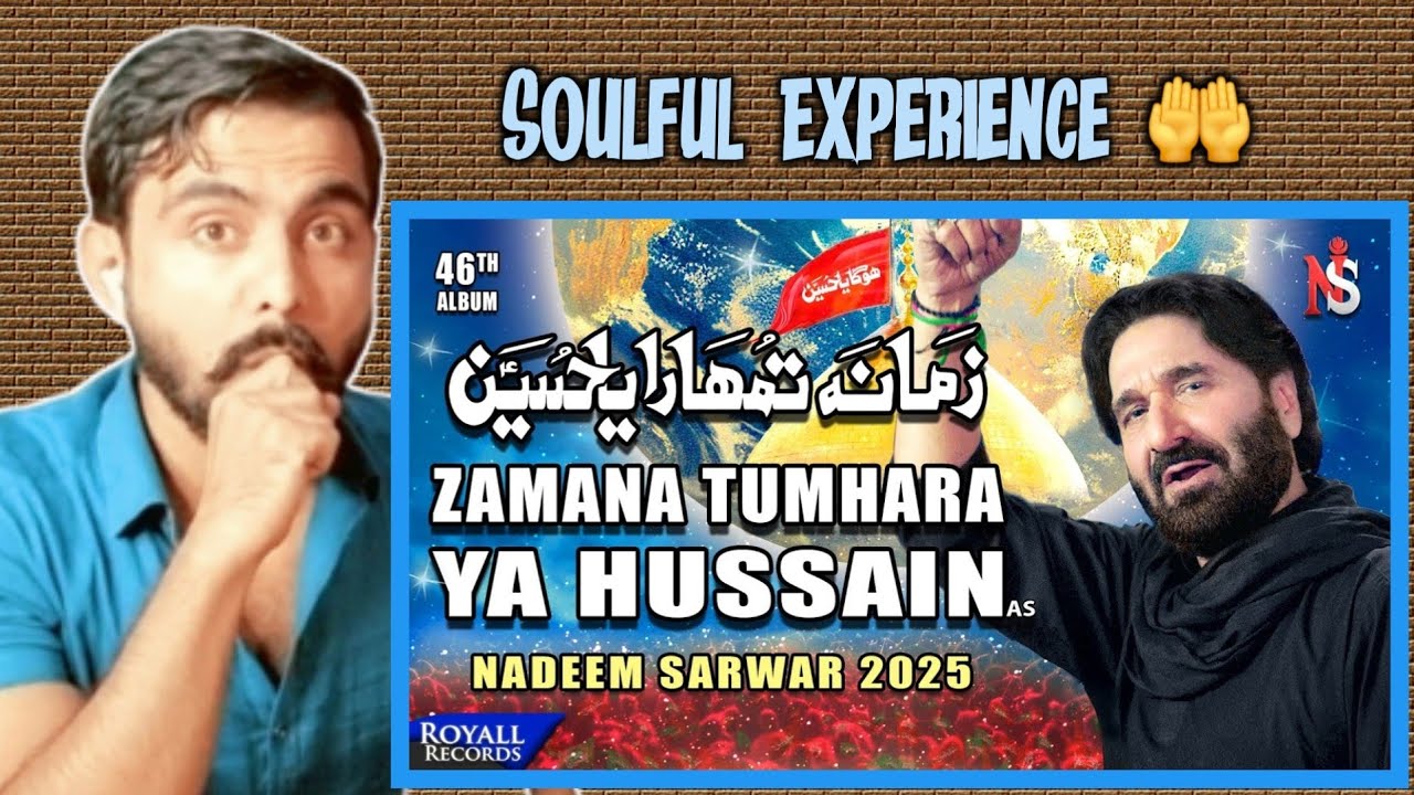 Indian Reaction On Zamana Tumhara Ya Hussain | Nadeem Sarwar | 2025 Noha