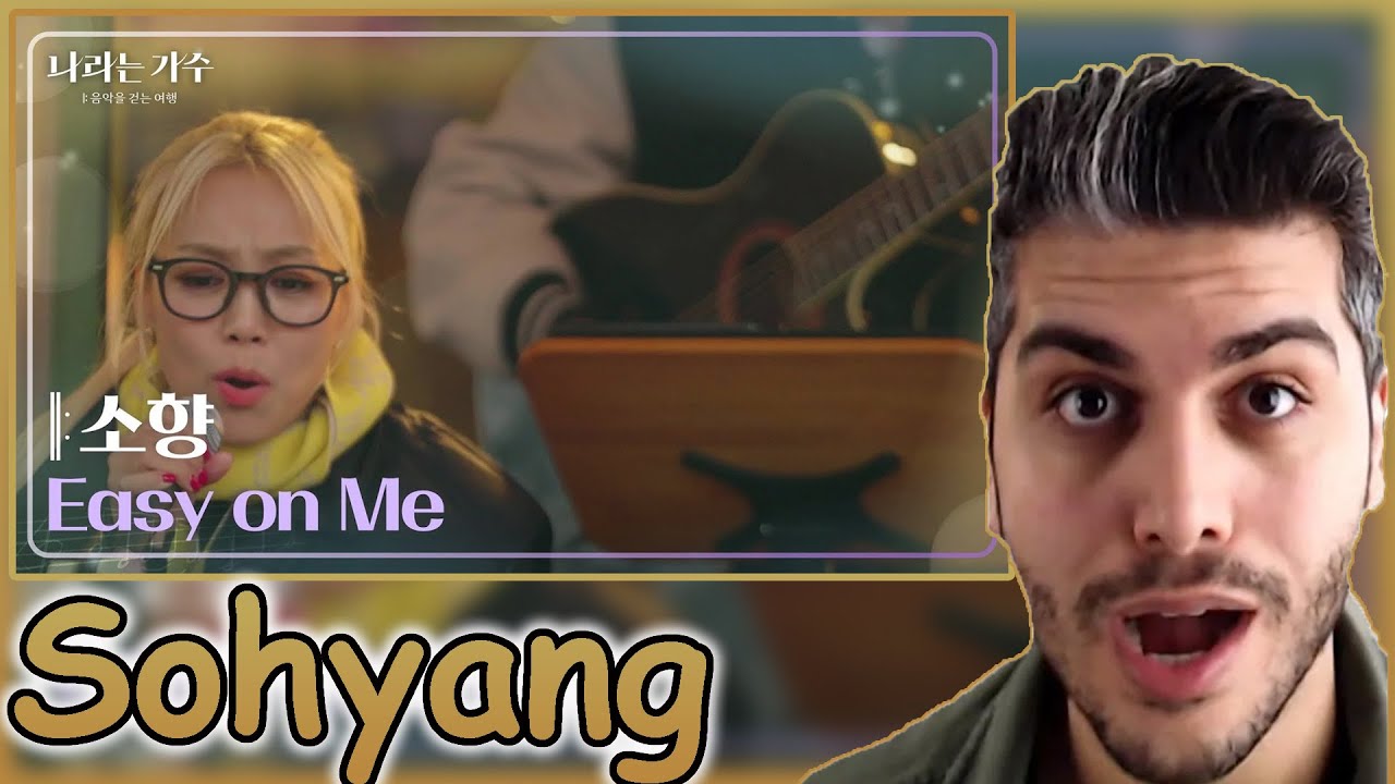 Sohyang (소향) - Easy on Me [나라는 가수/Moving Voices] | KBS REACTION