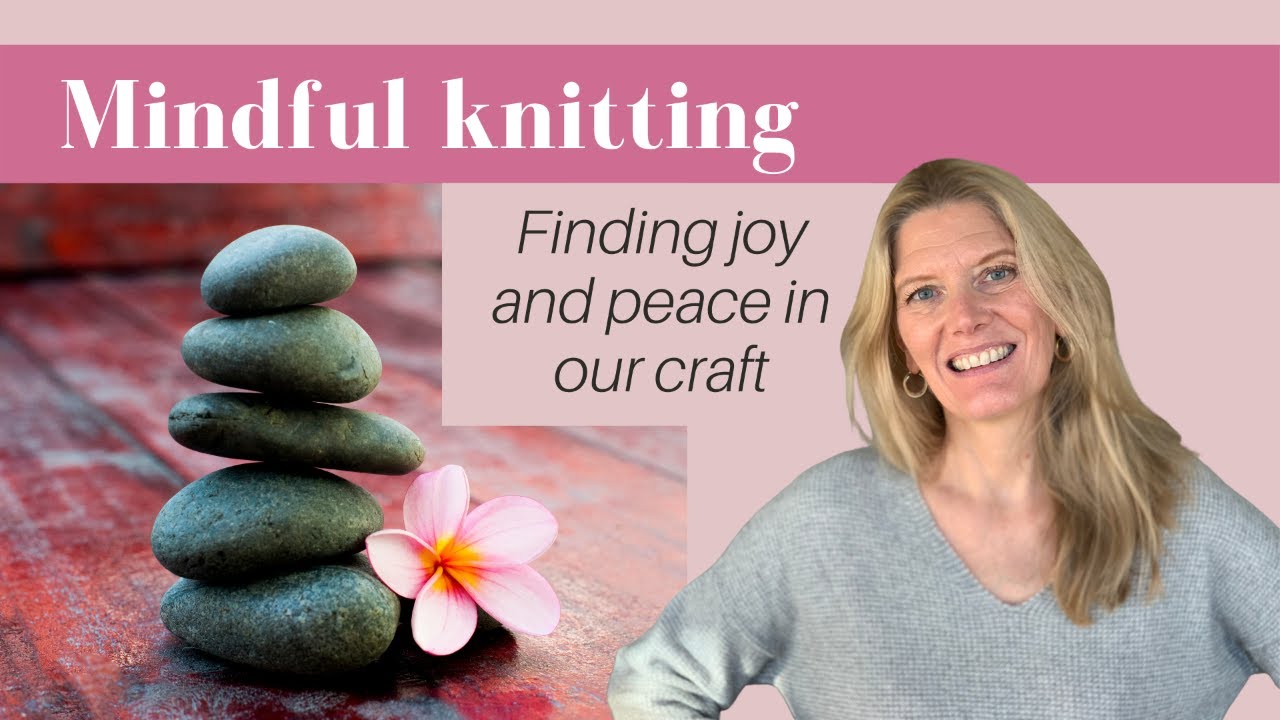 Mindful Knitting