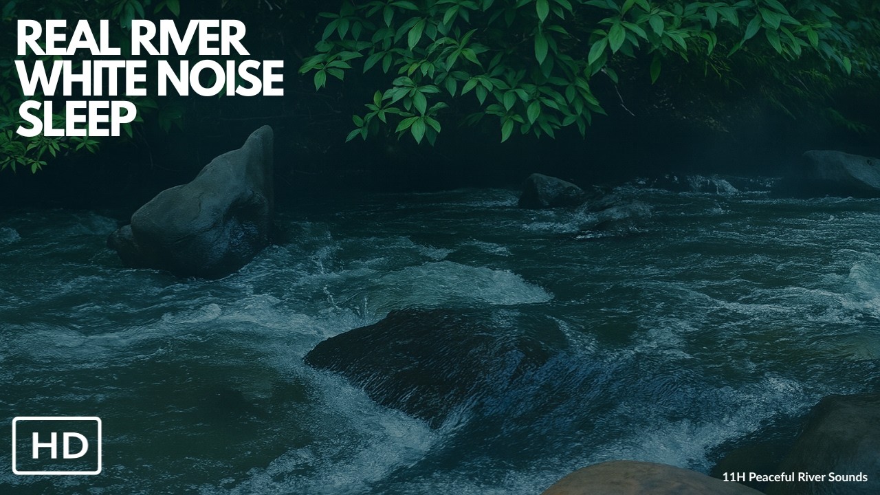 Flowing River Sounds – Night Calm Ambience