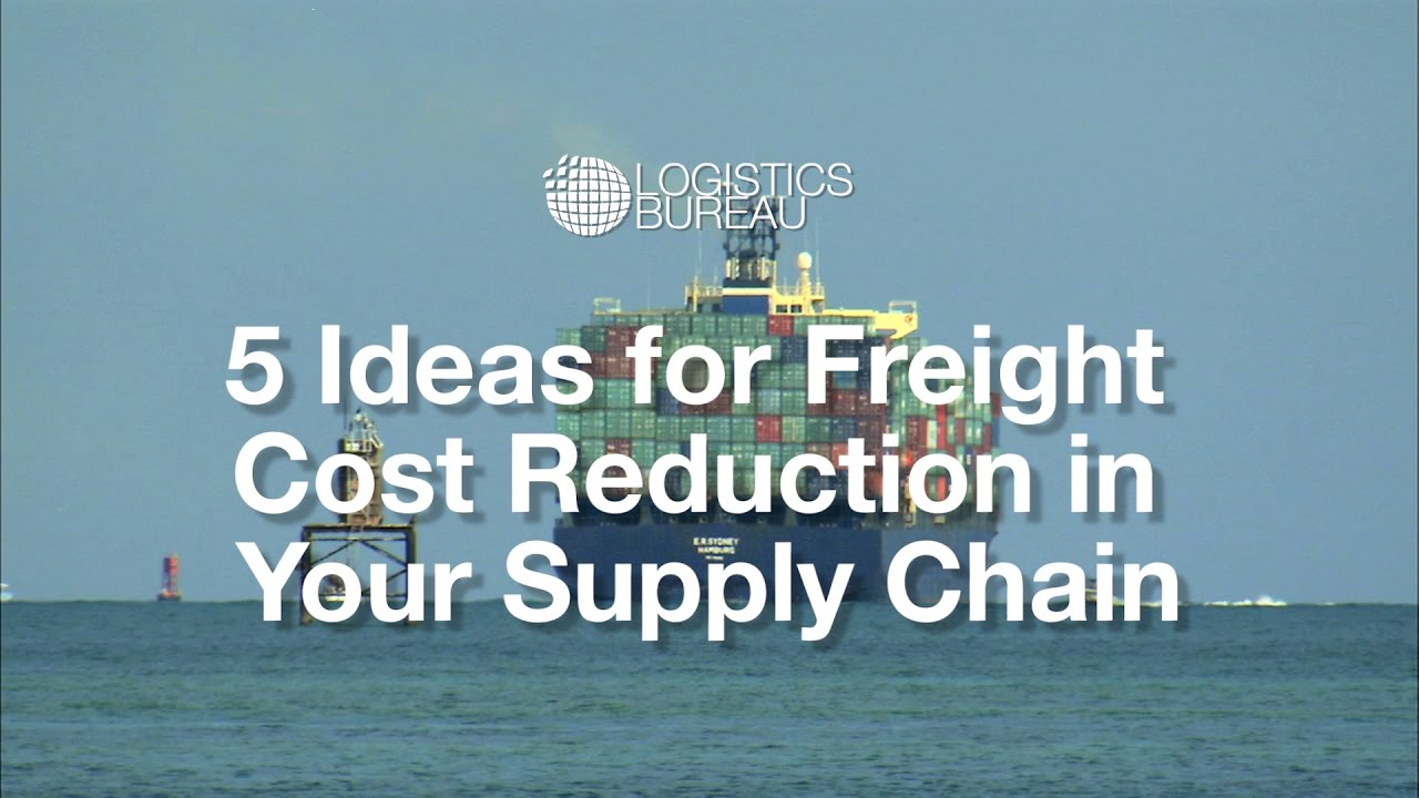 5 Ideas for Reducing Freight Costs in your Supply Chain