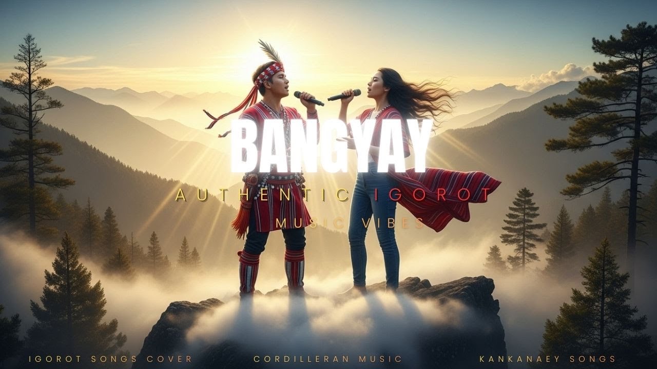 Bangyay - Authentic Igorot Music Vibes