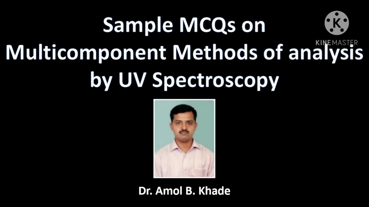 MCQs On Multi-component Methods of Analysis by UV Spectroscopy