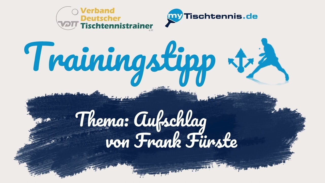 Aufschlagtechnik im Tischtennis | Aufschlagplatzierung | Frank Fürste | VDTT