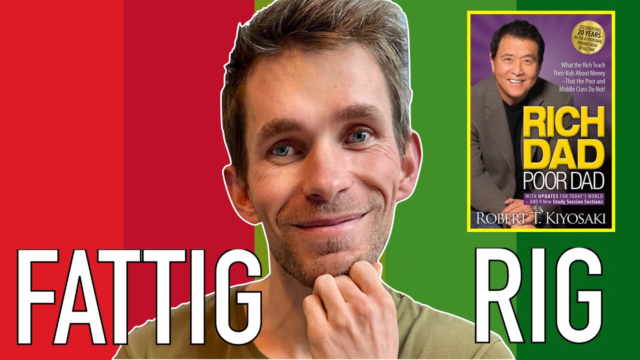 Derfor er du fattig - og sådan bliver du rig (Rich Dad Poor Dad)