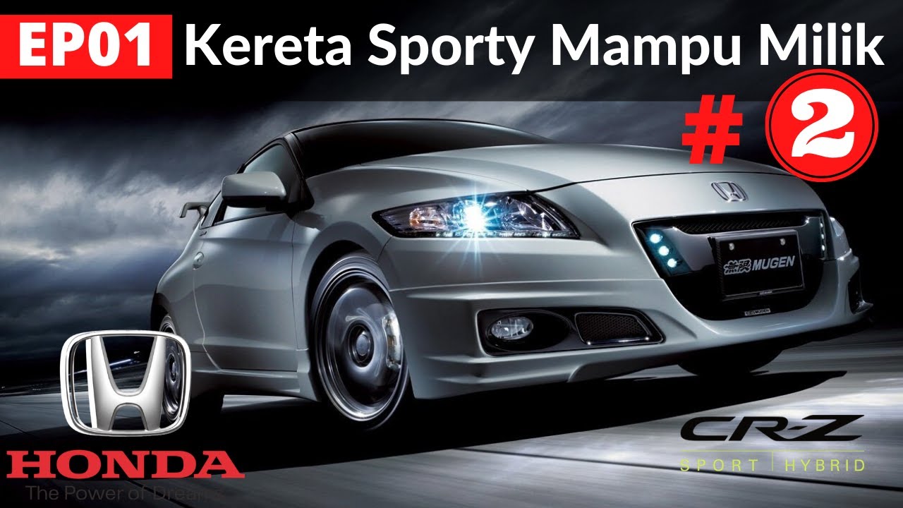 Honda CR-Z | Kereta Sporty Mampu Milik | Ep 01 Part 2