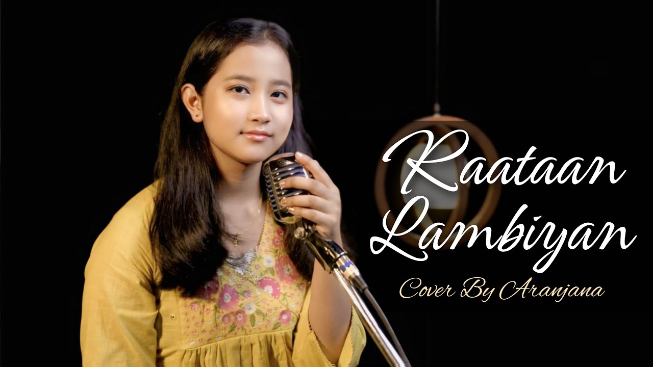 Raataan Lambiyan | Cover By Aranjana | Jubin Nautiyal | Asees Kaur | Tanishk Bagchi