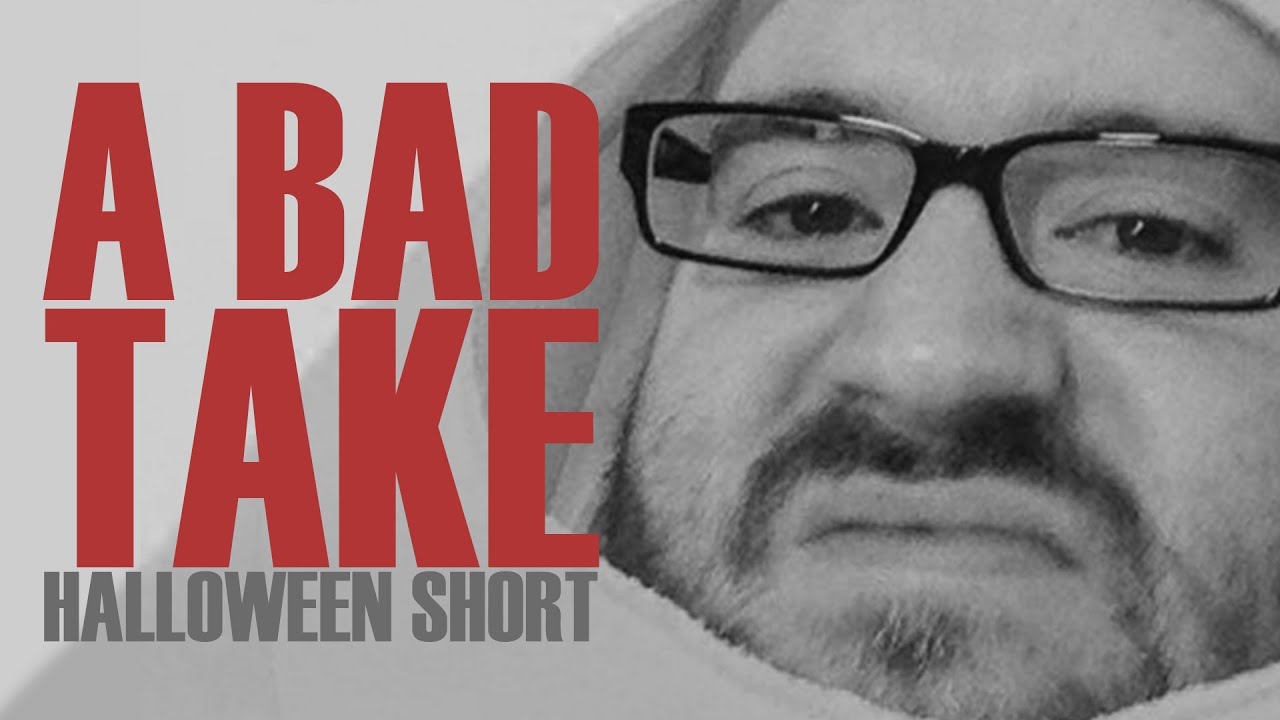 A Bad Take (Halloween Short Outtakes)