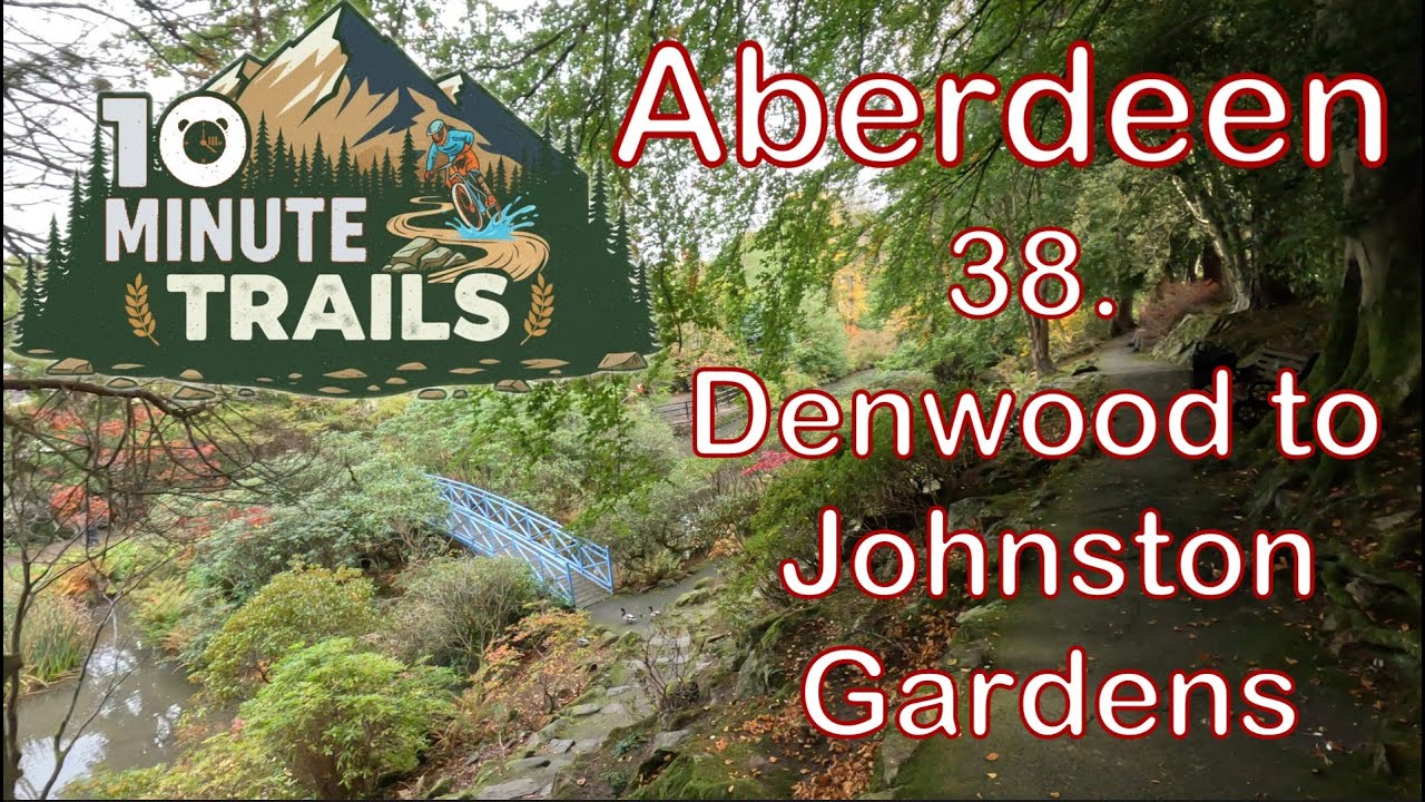 10 Minute Trails - 38.  Denwood to Johnstone Gardens