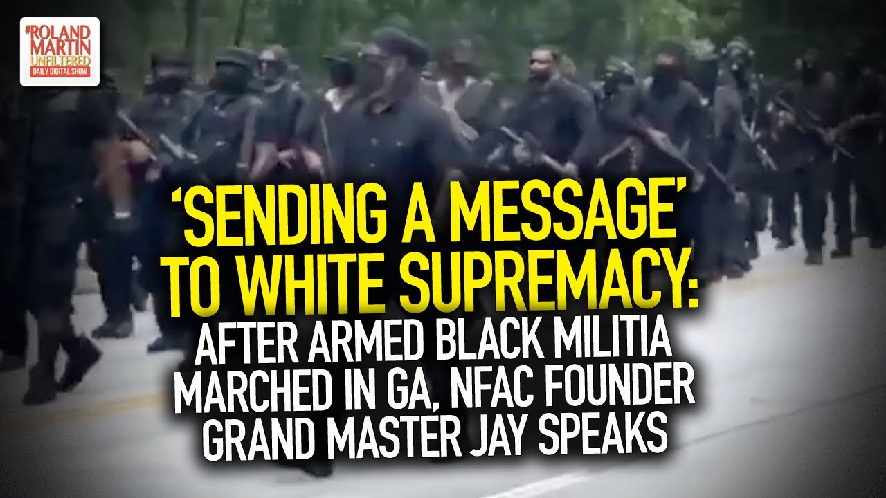 'Sending A Message' To White Supremacy: After Armed Black Militia Marched In GA, NFAC Founder Speaks