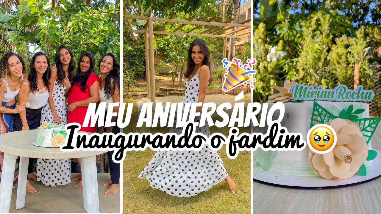 VLOG DE ANIVERSÁRIO | REUNI A FAMÍLIA | INAUGURAÇÃO DO JARDIM