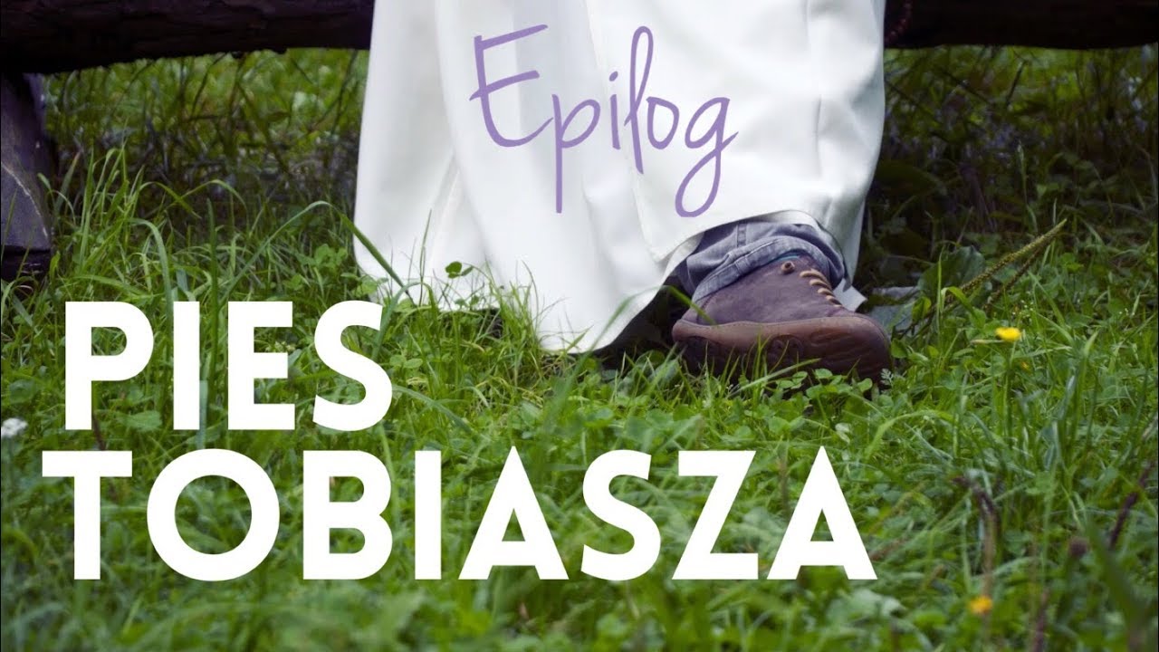 Pies Tobiasza [#10] Epilog