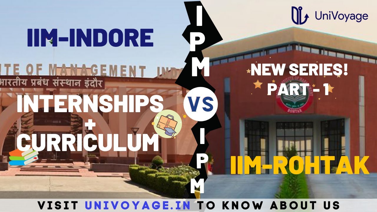Curriculum & Internships | IPM at IIM Indore Vs IIM Rohtak - Part 1