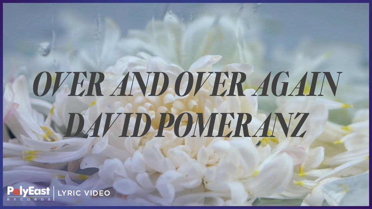 David Pomeranz - Over And Over Again (Lyric Video)