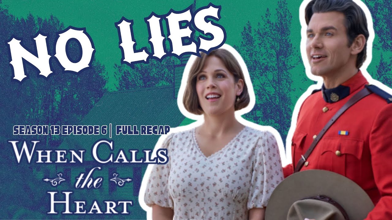 Nathan Lied On The Newest Episode of When Calls the Heart | S13E06 Recap