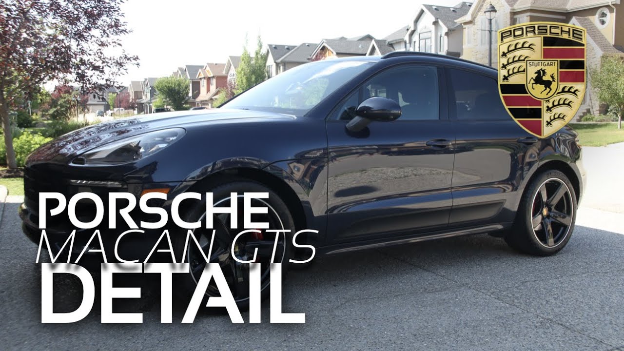 MACAN GTS DETAIL | Complete Interior/Exterior Detail of Porsche Macan GTS in Night Blue Metallic