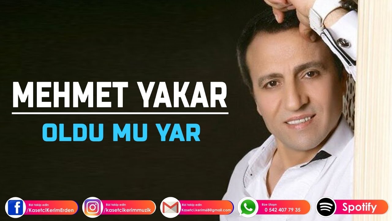 MEHMET YAKAR - OLDUMU YAR
