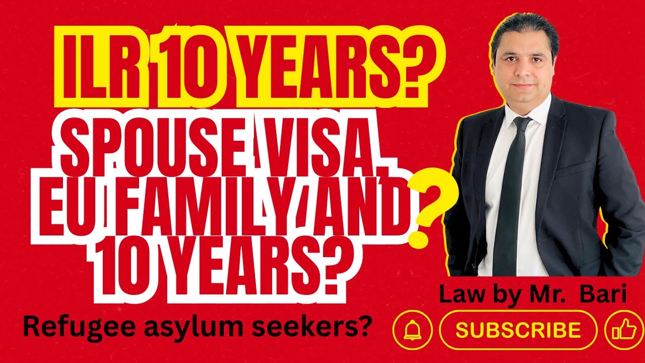 ILR 10 years? Spouse visa, EU family and 10 years? Refugee asylum seekers? #uk 