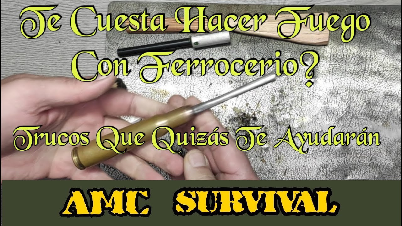 &iquest;Te Cuesta Hacer Fuego Con Ferrocerio? Trucos Que Quiz&aacute;s Te Ayudar&aacute;n.